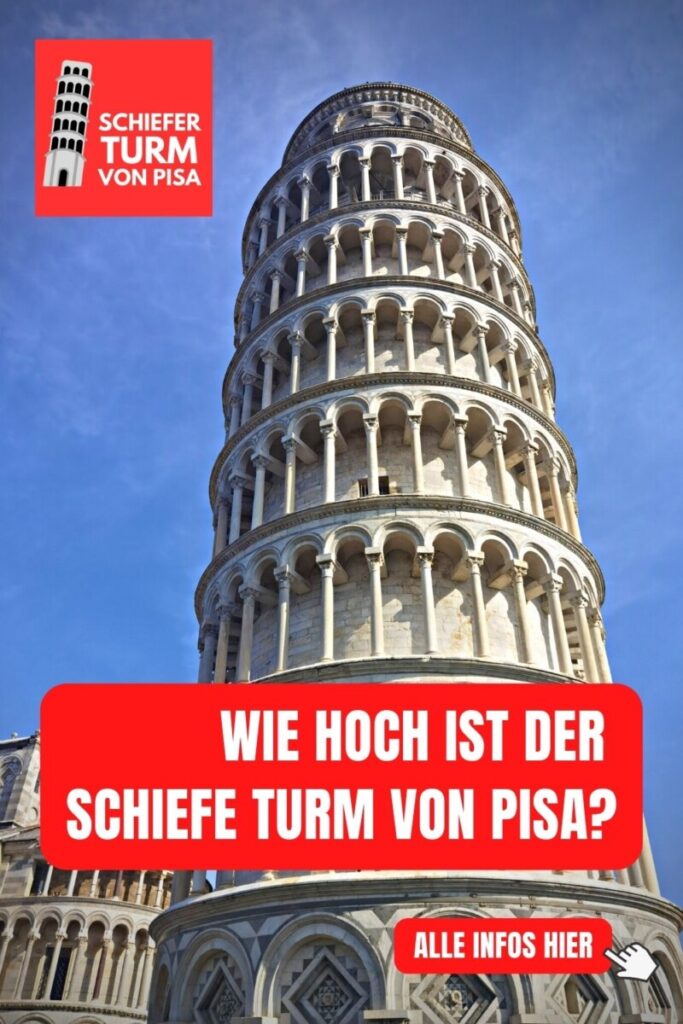 Wie hoch ist der Schiefe Turm von Pisa
